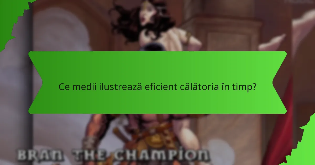 Ce medii ilustrează eficient călătoria în timp?